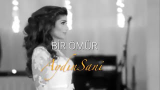 Aydın Sani  Bir ömür [upl. by Ahslek]