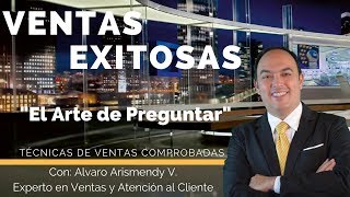 Ventas Exitosas El Arte de Preguntar [upl. by Ayhtin]