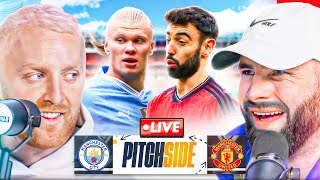 MAN CITY v MAN UTD  Pitch Side LIVE [upl. by Haleehs]