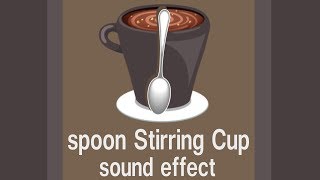 Spoon Stirring cup sound effect 2018 [upl. by Jaquenette]