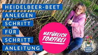 HeidelbeerBeet anlegen  Schritt für Schritt Anleitung [upl. by Narmi460]