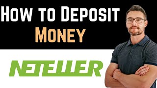 ✅ How To Deposit Money in Neteller Full Guide [upl. by Ruprecht189]