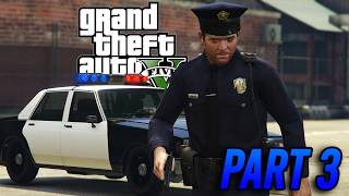 GTA V  Michael joins the police PART 3 [upl. by Morena]