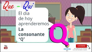 CONSONANTE Q para niños 📚 Que Qui  Material educativo DIDACTICO [upl. by Zailer]