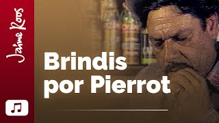 Jaime Roos — Brindis por Pierrot videoclip oficial [upl. by Nylevol]