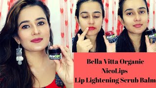 Bella Vita Organic Nico Lips  Lip Lightening Scrub Balm  SWATI BHAMBRA [upl. by Aiek]