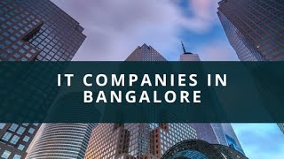 Top 15 IT COMPANIES IN BANGALORE [upl. by Oam342]