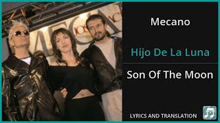 Mecano  Hijo De La Luna Lyrics English Translation  Spanish and English Dual Lyrics  Subtitles [upl. by Kerrison240]