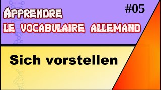 Apprendre et réviser le vocabulaire allemand 05  Sich vorstellen [upl. by Belldame104]