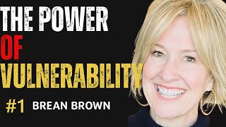 THE POWER OF VULNERABILITY BRENE BROWN [upl. by Mallorie]