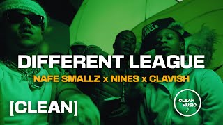 Nines  Different League ft Nafe Smallz amp Clavish CLEAN [upl. by Bailie]