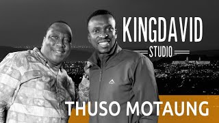 KingDavidStudio Thuso Motaung Full Podcast [upl. by Sandell659]