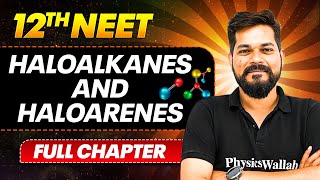 Haloalkanes and Haloarenes FULL CHAPTER  Class 12th Organic Chemistry  PhysicsWallah [upl. by Korrie114]