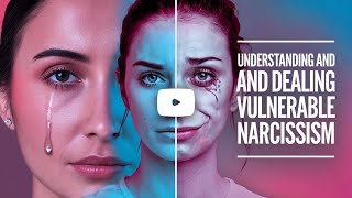 Understanding and Dealing with Vulnerable Narcissism [upl. by Ys]