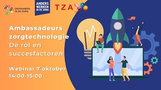 Webinar ambassadeurs zorgtechnologie de rol en succesfactoren [upl. by Amoakuh]