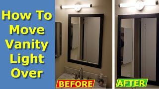 How to Move Off Center Vanity Light Over on Bathroom Wall [upl. by Engis]