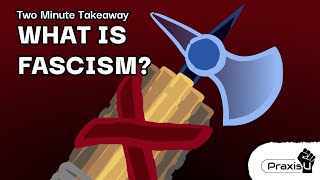 What is Fascism TwoMinute Takeaway [upl. by Rannug]