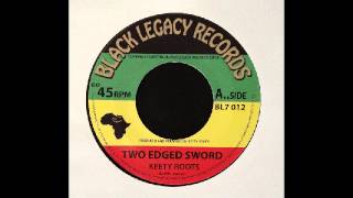 Keety Roots  Two Edged Sword [upl. by Pickett220]