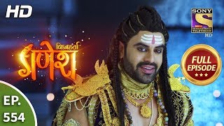 Vighnaharta Ganesh  Ep 554  Full Episode  4th October 2019 [upl. by Aborn]