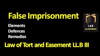 False Imprisonment  Law of Torts and Easement [upl. by Spratt977]