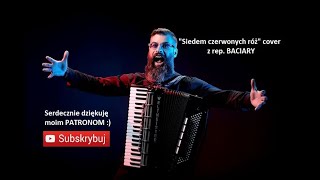 SIEDEM CZERWONYCH RÓŻ  COVER  AKORDEON  BOSSMusicLomza [upl. by Leinehtan]