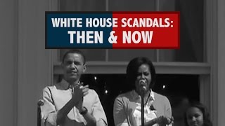 White House Scandals Then amp Now [upl. by Lebazej]