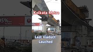 Last Viaduct launched l Kolkata Metro l Orange line kolkata ytshots shorts [upl. by Klump]