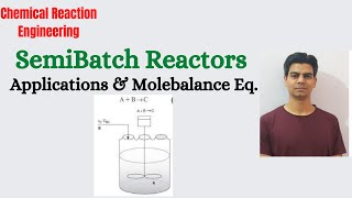 Semi Batch Reactor Application amp Mole Balance Equations [upl. by Seravart693]