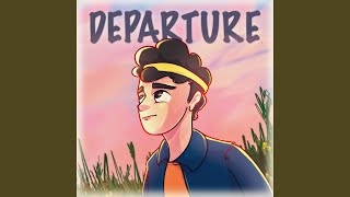 Departure [upl. by Krispin]