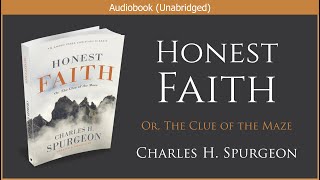 Honest Faith  Charles H Spurgeon  Free Christian Audiobook [upl. by Gean]