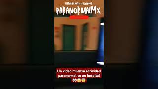 Un vídeo muestra actividad paranormal en un hospital👀😱😨 paranormal sobrenatural miedo [upl. by Sanderson]