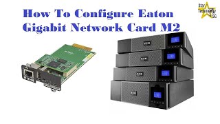 How To Configure and Install Eaton Gigabit Network Card M2 [upl. by Cleopatre]