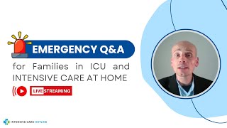 Emergency QampA for Families in ICU and INTENSIVE CARE AT HOME [upl. by Pell]