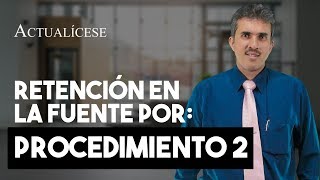 Retención en la fuente por ingresos laborales por el procedimiento 2 [upl. by Sezen220]