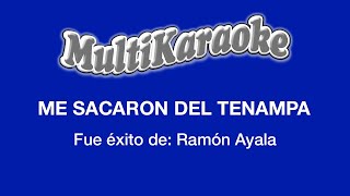 Me Sacaron Del Tenampa  Multikaraoke  Fue Éxito De Ramón Ayala [upl. by Bella656]