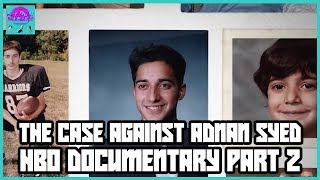 The Case Against Adnan Syed  HBO Documentary Part 2  Random Ramblings Bonus Ep 2 [upl. by Cath402]