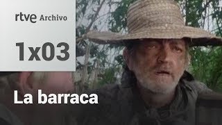 La barraca Capítulo 3  RTVE Archivo [upl. by Desai]