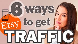 6 Ways to get TRAFFIC to your Etsy shop  Etsy Shop for Beginners 2022 [upl. by Papagena]