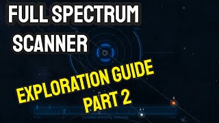 Elite Dangerous Full Spectrum Scanner  Exploration Guide Part 2 [upl. by Hceicjow]