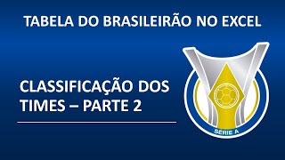 Tabela do Campeonato Brasileiro no Excel  Classificação dos times  parte 2  Aula 24 [upl. by Enal]