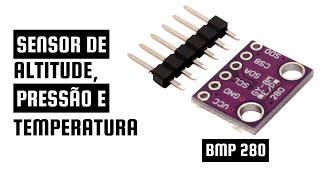 Altímetro BMP 280  Sensor de altitude pressão e temperatura [upl. by Enrahs]