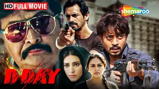 भारत के सबसे खतरनाक डॉन को मारने का प्लान  D Day FULL MOVIE HD  Rishi Kapoor Irrfan Khan [upl. by Siuraj]