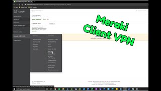 Configuring the Meraki Client VPN [upl. by Cila]