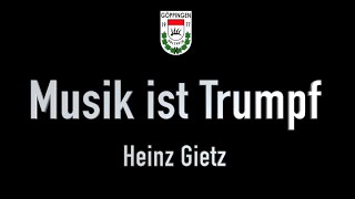 Musik ist Trumpf  Heinz Gietz arr Manfred Schneider präsentiert von MVGPH [upl. by Anilosi291]