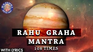 Rahu Shanti Graha Mantra 108 Times With Lyrics  Navgraha Mantra  Rahu Graha Stotram [upl. by Breh]