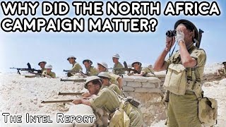 Why did the North Africa Campaign Matter in WW2 [upl. by Lamphere]