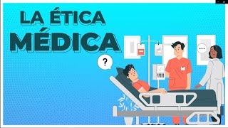 La Ética Médica [upl. by Ankney]