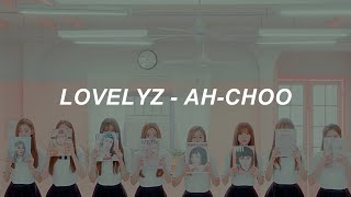 with MV Lovelyz 러블리즈  AhChoo Easy Lyrics [upl. by Carola]