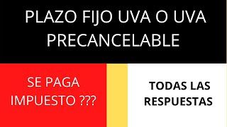 PLAZO FIJO UVA COMO FUNCIONA PLAZO FIJO PRECANCELABLE 💰💰💰 [upl. by Ettesoj]