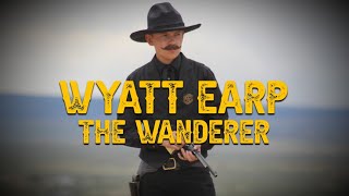 Wyatt Earp The Wanderer Western Short Film [upl. by Lunseth617]